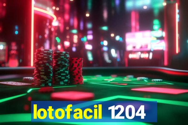 lotofacil 1204